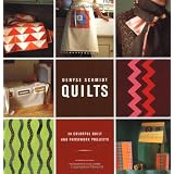Denyse Schmidt Quilts: 30 Colorful Quilt and Patchwork Projects ~ Bethany Lyttle