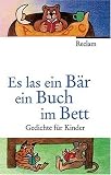 Es las ein Bär ein Buch im Bett: Gedichte für Kinder