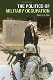 The politics of military occupation
