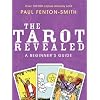 The Tarot Revealed: A Beginner's Guide