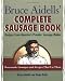 Bruce Aidells's Complete Sausage Book : Recipes from America's Premium Sausage Maker Image of Bruce Aidells's Complete Sausage Book : Recipes from America's Premium Sausage Maker