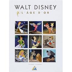 Walt Disney : L'�ge d'or