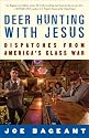 Deer Hunting with Jesus: Dispatches from America's Class War