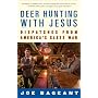 Deer Hunting with Jesus: Dispatches from America's Class War
