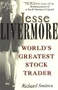 Jesse Livermore: The World's Greatest Stock Trader