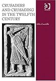 Crusaders and crusading in the twelfth century