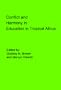 Conflict and Harmony in Education in Tropical Africa (Studies on Modern Asia and Africa ; , No. 10)
