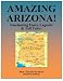 AMAZING ARIZONA - Fascinating Facts, Legends & Tall Tales!