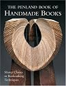 The Penland Book of Handmade Books: Master Classes in Bookmaking Techniques