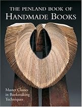 The Penland Book of Handmade Books: Master Classes in Bookmaking Techniques