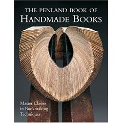 The Penland Book of Handmade Books: Master Classes in Bookmaking Techniques (Master Classes in Bookmaking): Lark Books