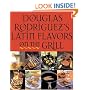 Douglas Rodriguez's Latin Flavors on the Grill