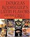 Image of Douglas Rodriguez's Latin Flavors on the Grill