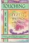 Touching Fire: Erotic Writings by Women