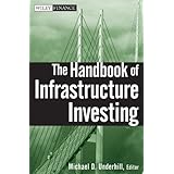 The Handbook of Infrastructure Investing (Wiley Finance)