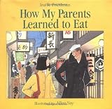 How My Parents Learned to Eat by Ina R. Friedman (1984-09-24)