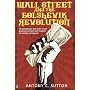 Wall Street and the Bolshevik Revolution: The Rema&hellip by Antony C. Sutton