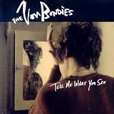 The Von Bondies - Tell Me What You See, Pt. 1