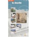 Pas � pas, Tome : La douche : choix, installation, s�curit� �l�ctrique