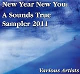 New Year New You: A Sounds True Sampler 2011 by Various Artists - Free MP3 Album Download