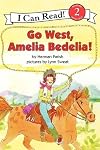 Go West, Amelia Bedelia! (I Can Read Book 2) [Paperback]