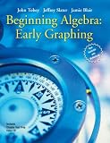 Beginning Algebra: Early Graphing (Tobey/Slater Wortext Series)