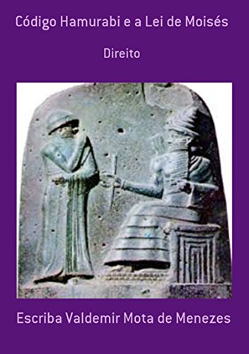 Código Hamurabi E A Lei De Moisés (Portuguese Edition)