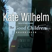 The Good Children: A Novel of Suspense | [Kate Wilhelm]