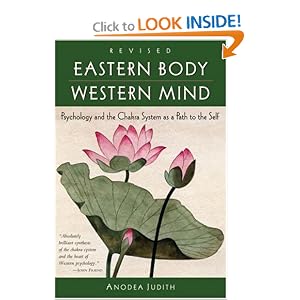 Eastern Body, Western Mind: Psychology and the Chakra System As a Path to the Self [Paperback]