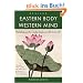 Eastern Body, Western Mind: Psychology and the Chakra System As a Path to the Self