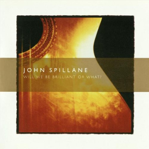 JOHN SPILLANE : WILL WE BE BRI