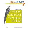 Zukunftssichere TYPO3-Extensions mit Extbase und Fluid