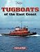 Books : Tugboats of the East Coast: A Photo Gallery