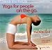 Yoga for People on the Go