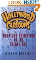 Hollywood Cartoons: American Animation in Its Golden Age