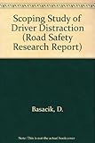 Scoping study of driver distraction