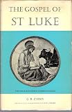The Gospel of Saint Luke (The Pelican Gospel Commentaries)