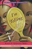 (Im Telling) By Miller, Karen E. Quinones (Author) Paperback on 01-Jul-2003