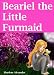 Beariel the Little Furmaid (Children's Fairy Tale Story Perfect for Bedtime & Young Readers)