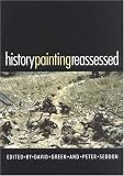 History Painting Reassessed: The Representation of History in Contemporary Art