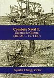 Combate-Naval 1: Galeras de guerra (480 a.C.-1571 d.C.)