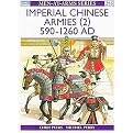Imperial Chinese Armies (2) 590-1260 Ad (Paperback)
