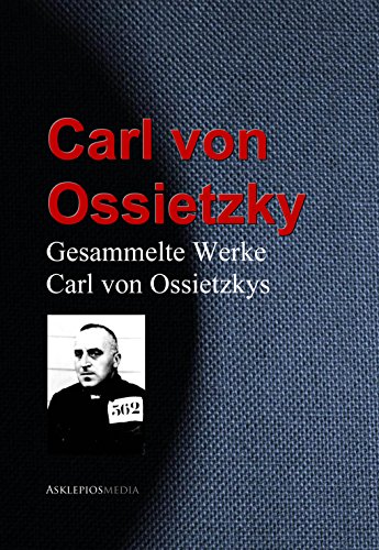 Gesammelte Werke Carl von Ossietzkys (German Edition)