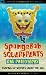 SpongeBob SquarePants and Philosophy: Soaking Up Secrets Under the Sea! (Popular Culture and Philosophy)