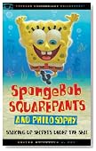 SpongeBob SquarePants and Philosophy: Soaking Up Secrets Under the Sea! (Popular Culture and Philosophy)