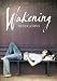 Wakening