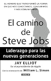 El camino de Steve Jobs (The Steve Job's way: iLeadership for a New Generation) (Spanish Edition)