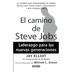 El Camino de Steve Jobs: Liderazgo Para las Nuevas Generaciones = The Steve Job's Way