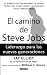 El Camino de Steve Jobs: Liderazgo Para las Nuevas Generaciones = The Steve Job's Way