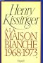 A la Maison-Blanche, 1968-1973, tome 1